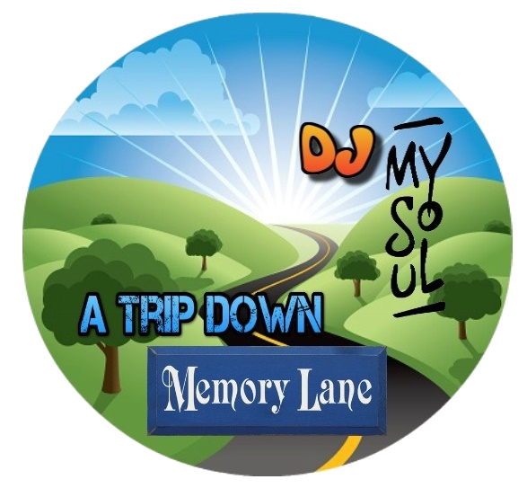A Trip Down Memory Lane – DJ MySoul